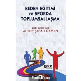 Beden Eğitimi ve Sporda Toplumsallaşma - Ahmet Şadan Ökmen
