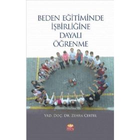 Beden Eğitiminde İşbirliğine Dayalı Öğrenme - Nobel Bilimsel Eserler