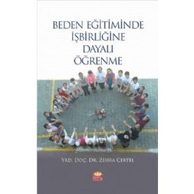 Beden Eğitiminde İşbirliğine Dayalı Öğrenme - Nobel Bilimsel Eserler