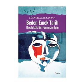 BEDEN EMEK TARIHI - GÜLNUR SAVRAN