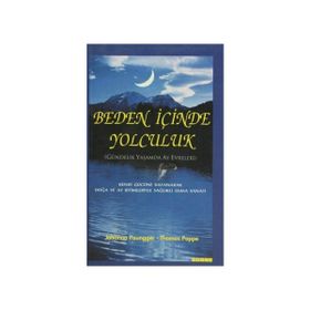 BEDEN İÇİNDE YOLCULUK GÜNDELİK YAŞAMDA AY EVRELERI - JOHANNA PAUNGGER, THOMAS POPPE