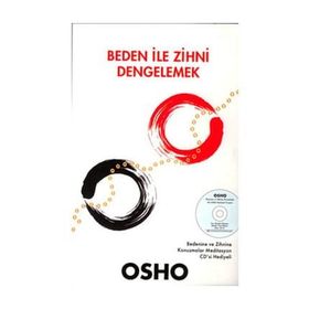 Beden İle Zihni Dengelemek - Osho