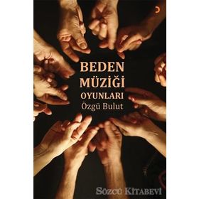Beden Müziği Oyunları - Özgü Bulut