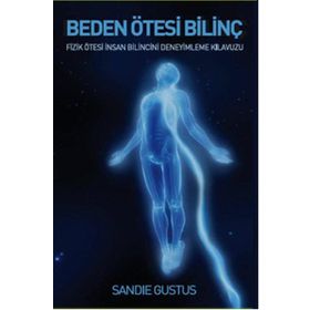 Beden Ötesi Bilinç - Sandie Gustus