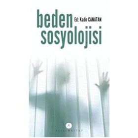 Beden Sosyolojisi - Kadir Canatan