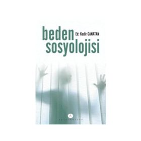 Beden Sosyolojisi - Kadir Canatan