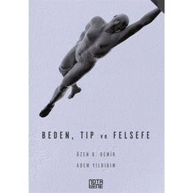 Beden, Tıp ve Felsefe - Adem Yıldırım