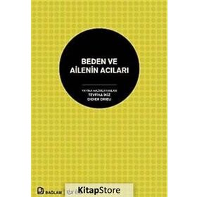 BEDEN VE AILENIN ACILARI - DIDIER DRIEU;TEVFIKA İKIZ