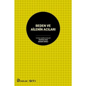 BEDEN VE AILENIN ACILARI - DIDIER DRIEU;TEVFIKA İKIZ