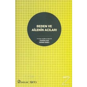 BEDEN VE AILENIN ACILARI - DIDIER DRIEU;TEVFIKA İKIZ