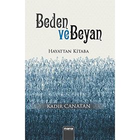 Beden ve Beyan - Kadir Canatan