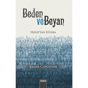 Beden ve Beyan - Kadir Canatan