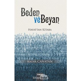 Beden ve Beyan - Kadir Canatan
