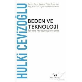Beden ve Teknoloji - Hulki Cevizoğlu