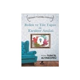 Beden ve Yüz Yapısı ile Karakter Analizi - psikolog tuncel altinkopru