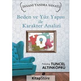 Beden ve Yüz Yapısı ile Karakter Analizi - psikolog tuncel altinkopru