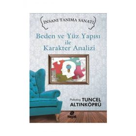 Beden ve Yüz Yapısı ile Karakter Analizi - psikolog tuncel altinkopru