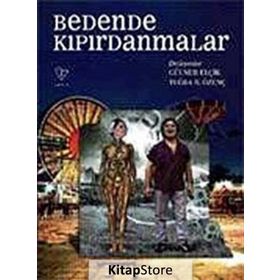 BEDENDE KIPIRDANMALAR - GÜLNUR ELÇİK, TUBE B. ÖZENÇ