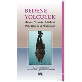 Bedene Yolculuk - Ali Eryılmaz Çiğdem Keven Akliman