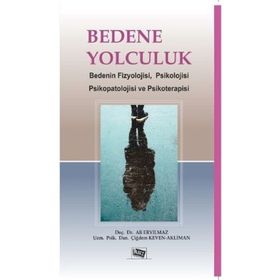 Bedene Yolculuk - Ali Eryılmaz Çiğdem Keven Akliman