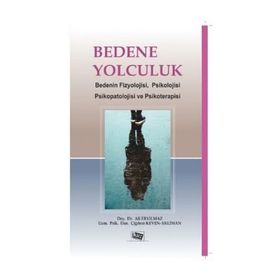 Bedene Yolculuk - Ali Eryılmaz Çiğdem Keven Akliman