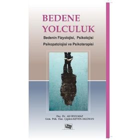 Bedene Yolculuk - Ali Eryılmaz Çiğdem Keven Akliman