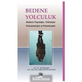 Bedene Yolculuk - Ali Eryılmaz Çiğdem Keven Akliman
