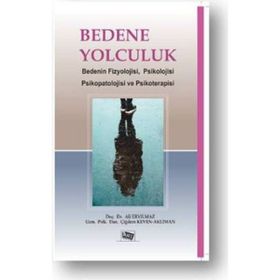 Bedene Yolculuk - Ali Eryılmaz Çiğdem Keven Akliman