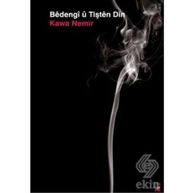 BEDENGI U TIŞTEN DIN - KAWA NEMIR