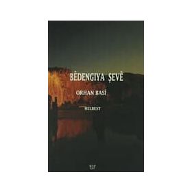 Bedengıya Şeve - Orhan Basi
