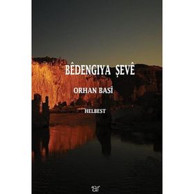 Bedengıya Şeve - Orhan Basi