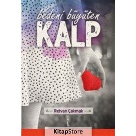 Bedeni Büyüten Kalp - Rıdvan Çakmak