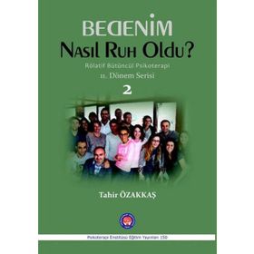Bedenim Nasıl Ruh Oldu? - Tahir Özakkaş