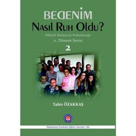 Bedenim Nasıl Ruh Oldu? - Tahir Özakkaş