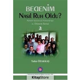 Bedenim Nasıl Ruh Oldu? - Tahir Özakkaş
