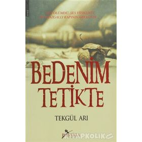 BEDENIM TETIKTE - TEKGÜL ARI