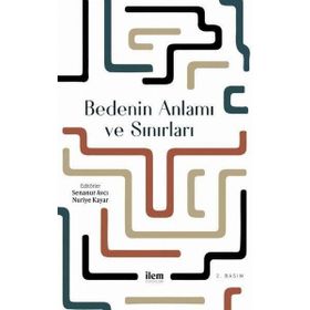 Bedenin Anlamı Ve Sınırları - Kolektif