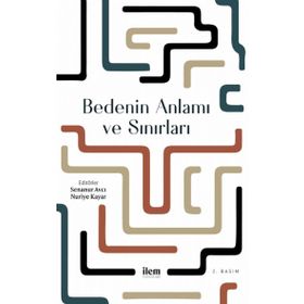 Bedenin Anlamı Ve Sınırları - Kolektif