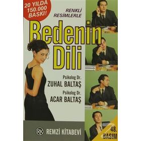 BEDENIN DILI İLETİŞİM BECERINIZIN ANAHTARI SESSIZ DILINIZ - ACAR BALTAŞ; ZUHAL BALTAŞ