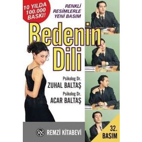 BEDENIN DILI İLETİŞİM BECERINIZIN ANAHTARI SESSIZ DILINIZ - ACAR BALTAŞ; ZUHAL BALTAŞ