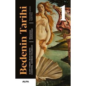 Bedenin Tarihi 1 - Georges Vigarello - Alfa Yayınları