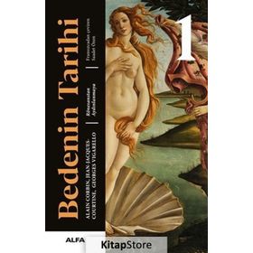Bedenin Tarihi 1 - Georges Vigarello - Alfa Yayınları