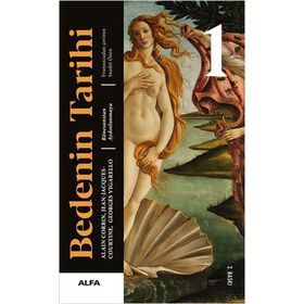 Bedenin Tarihi 1 - Georges Vigarello - Alfa Yayınları