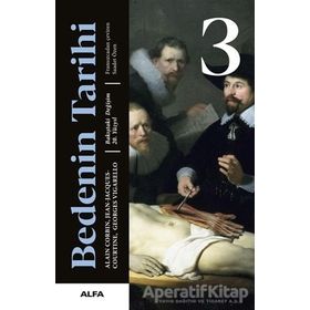 Bedenin Tarihi 3 - Georges Vigarello - Alfa Yayınları