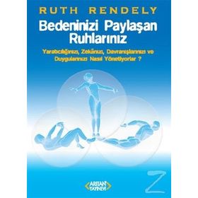 Bedeninizi Paylaşan Ruhlarınız - Ruth Rendely Ruth Rendley