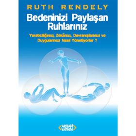 Bedeninizi Paylaşan Ruhlarınız - Ruth Rendely Ruth Rendley