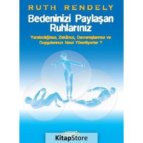 Bedeninizi Paylaşan Ruhlarınız - Ruth Rendely Ruth Rendley