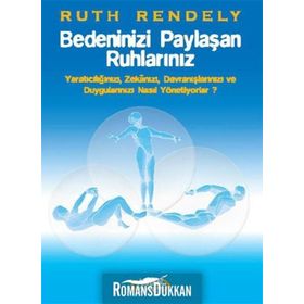 Bedeninizi Paylaşan Ruhlarınız - Ruth Rendely Ruth Rendley
