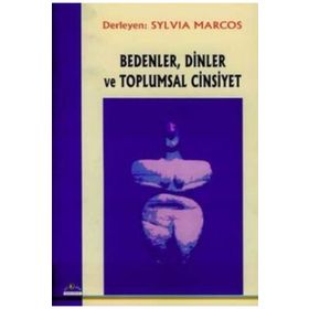 BEDENLER DINLER VE TOPLUMSAL CINSIYET - SYLVIA MARCOS