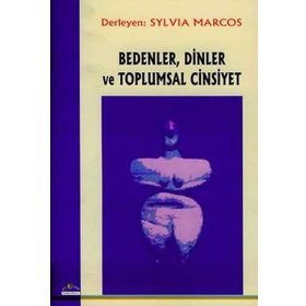 BEDENLER DINLER VE TOPLUMSAL CINSIYET - SYLVIA MARCOS